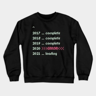 Error in year 2020, loading to 2021 Crewneck Sweatshirt